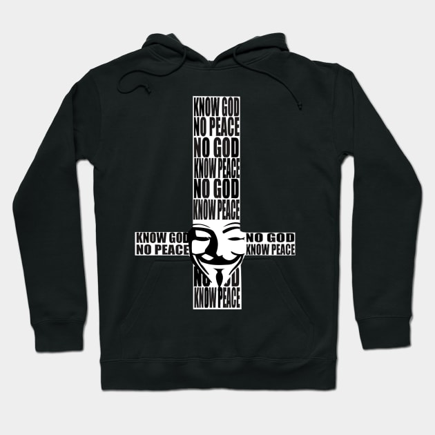 KNOW god NO peace, NO god KNOW peace Hoodie by Qu33nG33k